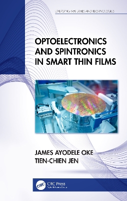 Optoelectronics and Spintronics in Smart Thin Films by James Ayodele Oke
