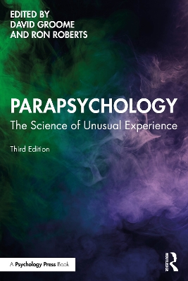 Parapsychology: The Science of Unusual Experience by David Groome