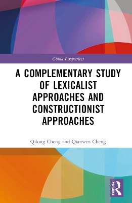 A Complementary Study of Lexicalist Approaches and Constructionist Approaches book