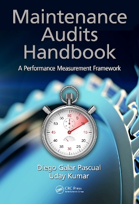 Maintenance Audits Handbook: A Performance Measurement Framework by Diego Galar Pascual