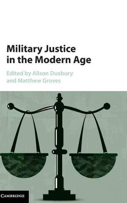 Military Justice in the Modern Age book