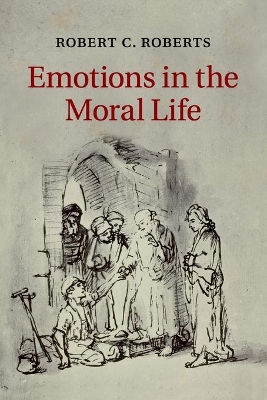 Emotions in the Moral Life by Robert C. Roberts