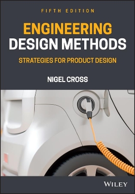 Engineering Design Methods: Strategies for Product Design book