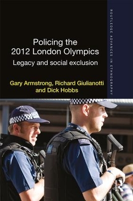 Policing the 2012 London Olympics by Gary Armstrong