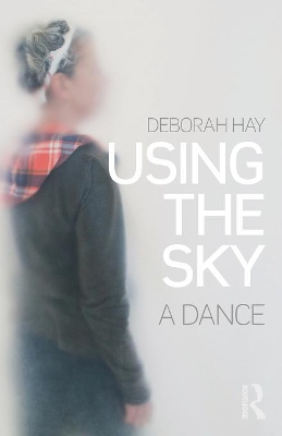 Using the Sky by Deborah Hay