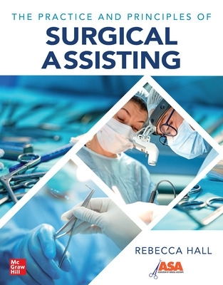 The Practice and Principles of Surgical Assisting book