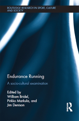 Endurance Running: A Socio-Cultural Examination by William Bridel
