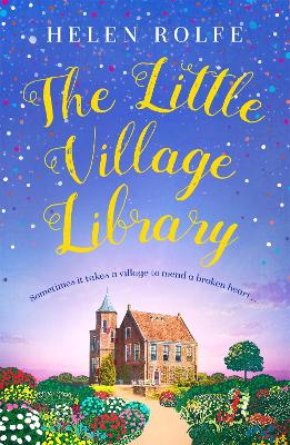The Little Village Library: The perfect heartwarming story of kindness, community and new beginnings book