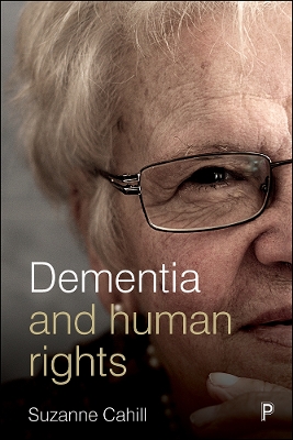 Dementia and human rights by Suzanne Cahill