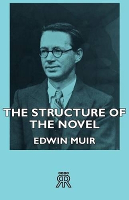 The Structure of the Novel by Edwin Muir