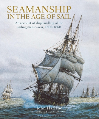 Seamanship in the Age of Sail: An Account of Shiphandling of the Sailing Man-O-War, 1600-1860 book