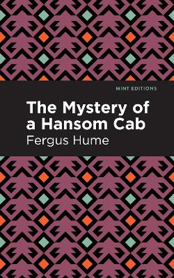 The Mystery of a Hansom Cab: A Story of One Forgotten by Fergus Hume