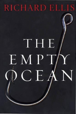 The Empty Ocean by Richard Ellis