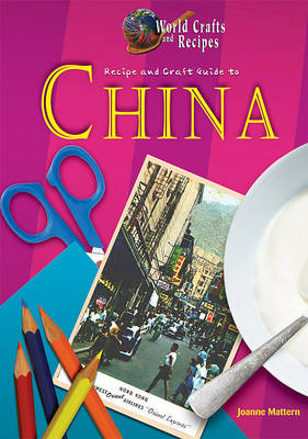 Recipe and Craft Guide to China book