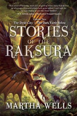 Stories of the Raksura by Martha Wells