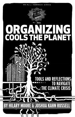 Organizing Cools The Planet by Joshua Kahn Russell