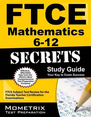 Ftce Mathematics 6-12 Secrets Study Guide book