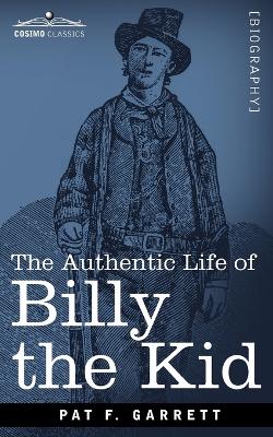 Authentic Life of Billy the Kid book