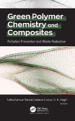 Green Polymer Chemistry and Composites: Pollution Prevention and Waste Reduction book