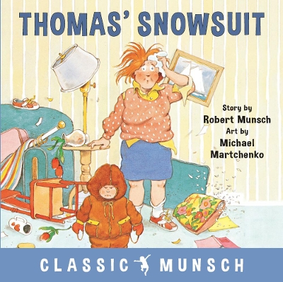 Thomas' Snowsuit by Robert Munsch