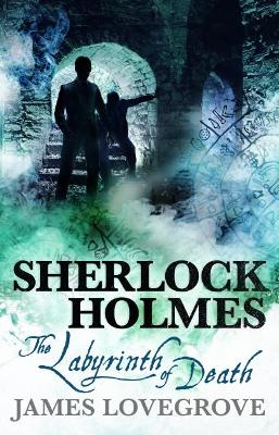 Sherlock Holmes by James Lovegrove