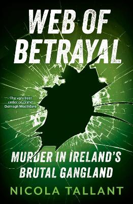Web of Betrayal: Murder in Ireland’s brutal gangland book