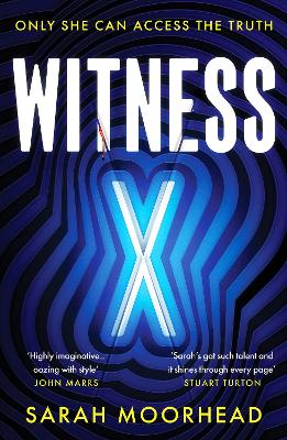 Witness X: A totally gripping speculative crime thriller book