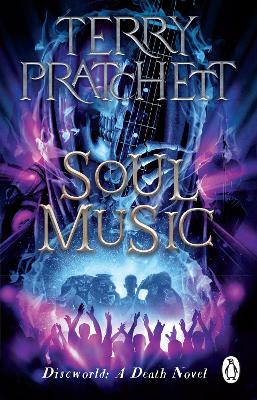 Soul Music: (Discworld Novel 16) by Terry Pratchett