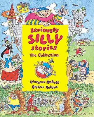 Seriously Silly Stories: The Collection book