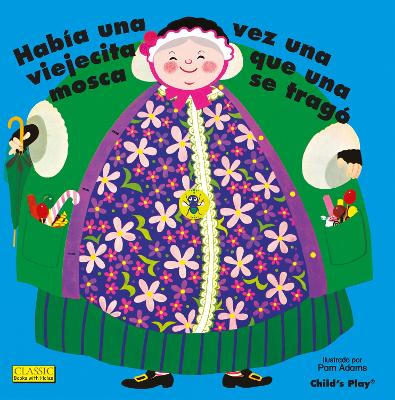 Había Una Vez Una Viejecita Que Una Mosca Se Tragó. by Pam Adams