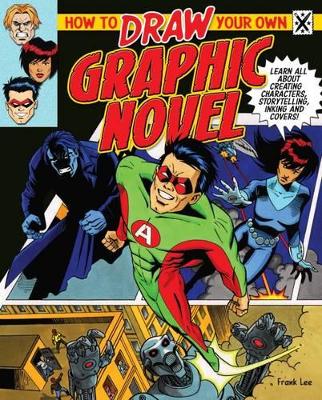 How to Draw Your Own Graphic Novel book