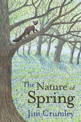 The Nature of Spring by Jim Crumley