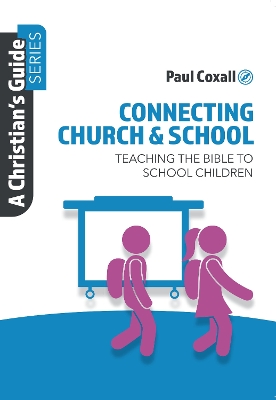 Connecting Church & School: Teaching the Bible to School Children book