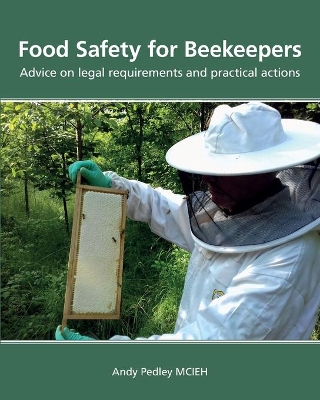 Food Safety for Beekeepers - Advice on legal requirements and practical actions book