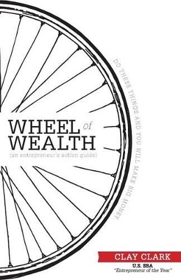 Wheel of Wealth - An Entrepreneur's Action Guide book