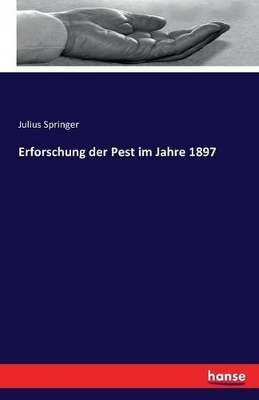 Erforschung der Pest im Jahre 1897 book