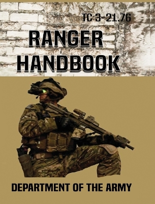 Ranger Handbook: Tc 3-21.76 book