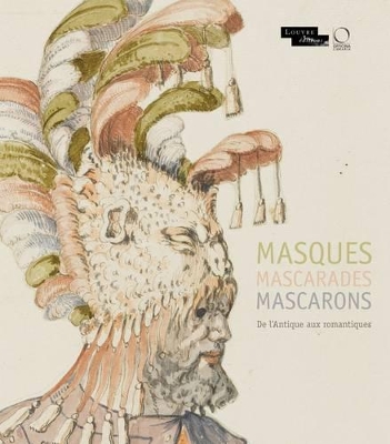 Masques Mascarades Mascarons by Francoise Viatte