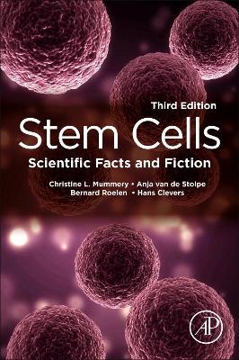 Stem Cells: Scientific Facts and Fiction by Christine L. Mummery