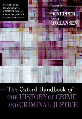 The Oxford Handbook of the History of Crime and Criminal Justice book