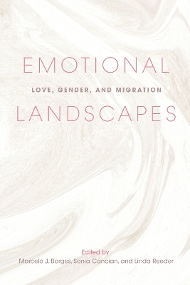 Emotional Landscapes: Love, Gender, and Migration book