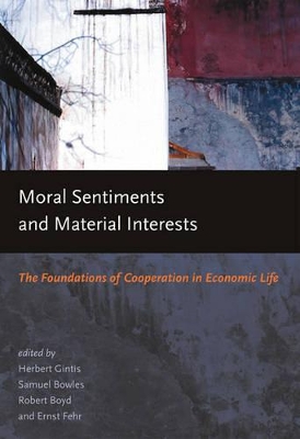 Moral Sentiments and Material Interests book