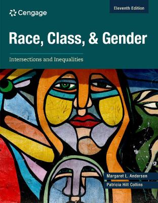 Race, Class, and Gender: Intersections and Inequalities by Margaret Andersen