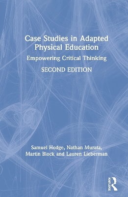 Case Studies in Adapted Physical Education: Empowering Critical Thinking book