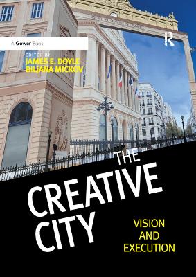 The The Creative City: Vision and Execution by James E. Doyle