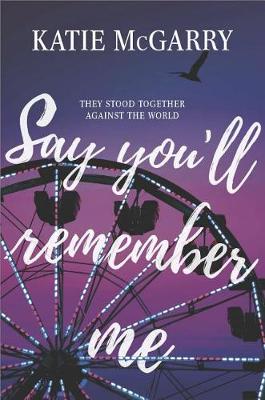 Say You'll Remember Me book