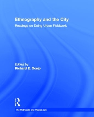 Ethnography and the City by Richard E. Ocejo
