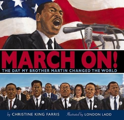 March On! The Day My Brother Martin Changed the World book