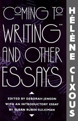 Coming to Writing and Other Essays book