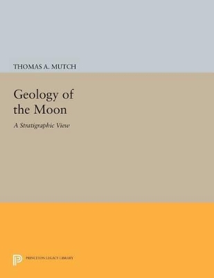 Geology of the Moon by Thomas A. Mutch